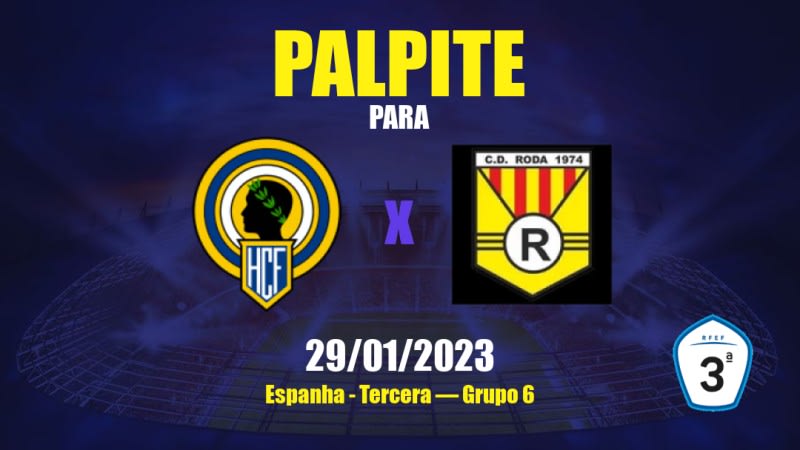 Palpite Hércules II x Roda: 29/01/2023 - Tercera — Grupo 6