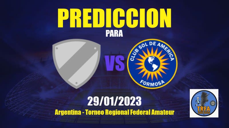 Predicciones América Gen. San Martín vs Sol de América: 29/01/2023 - Argentina Torneo Regional Federal Amateur