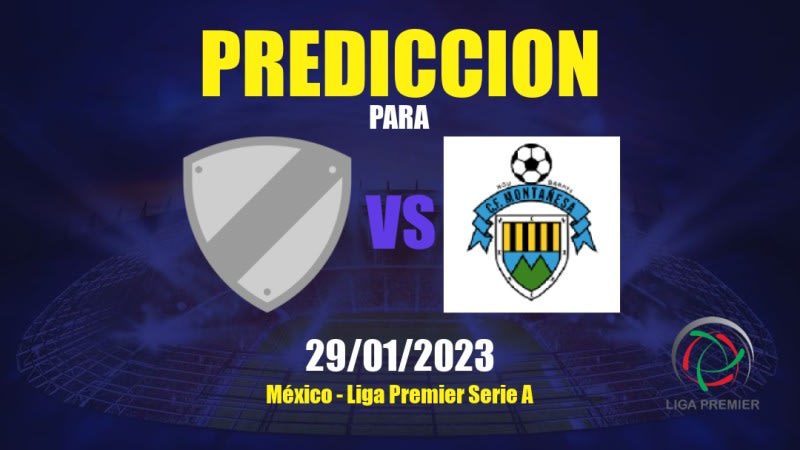 Predicciones Real de Arteaga vs Montañeses: 29/01/2023 - México Liga Premier Serie A