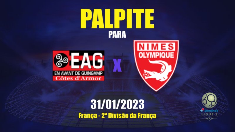 Palpite Guingamp x Nîmes: 31/01/2023 - 2ª Divisão da França