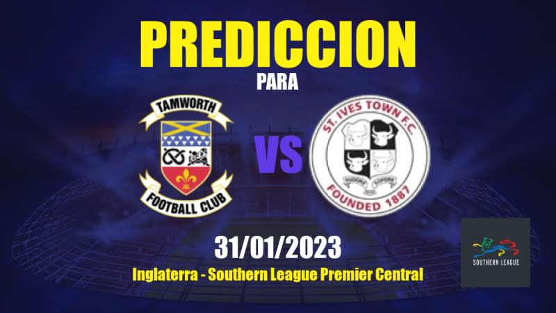 Predicciones Tamworth vs St Ives Town: 31/01/2023 - Inglaterra Southern League Premier Central