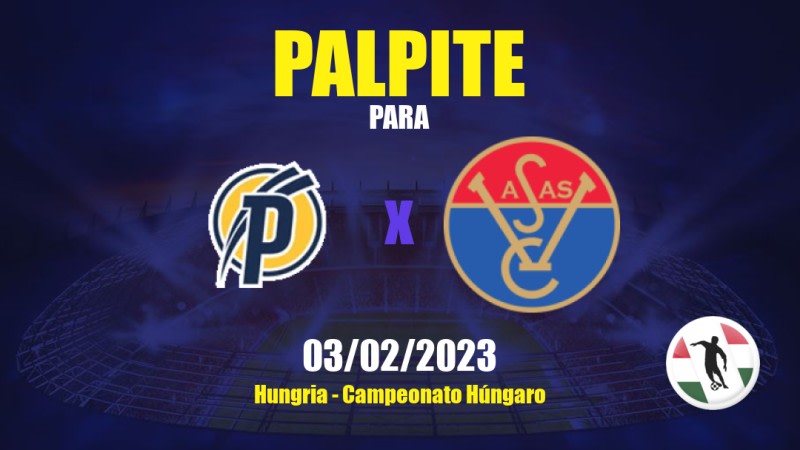 Palpite Puskás x Vasas: 03/02/2023 - Campeonato Húngaro
