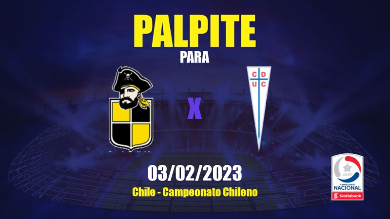 Palpite Coquimbo Unido x Universidad Católica: 03/02/2023 - Campeonato Chileno