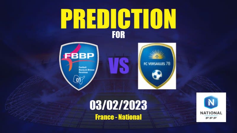 Bourg-en-Bresse vs Versailles Betting Tips: 03/02/2023 - Matchday 19 - France National