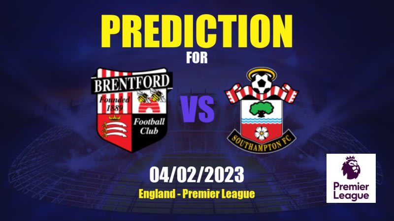 Brentford vs Southampton Betting Tips: 04/02/2023 - Matchday 22 - England Premier League