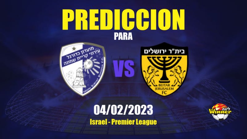 Predicciones Ironi Kiryat Shmona vs Beitar Jerusalem: 04/02/2023 - Israel Premier League
