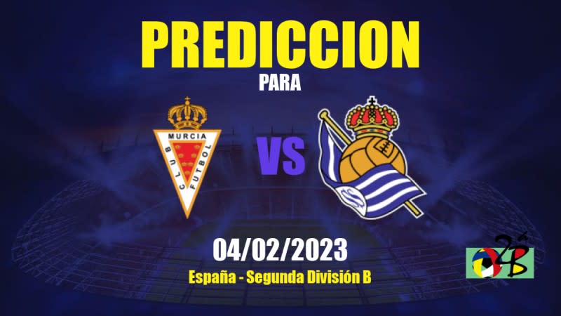 Predicciones Real Murcia vs Real Sociedad II: 04/02/2023 - España Segunda División B