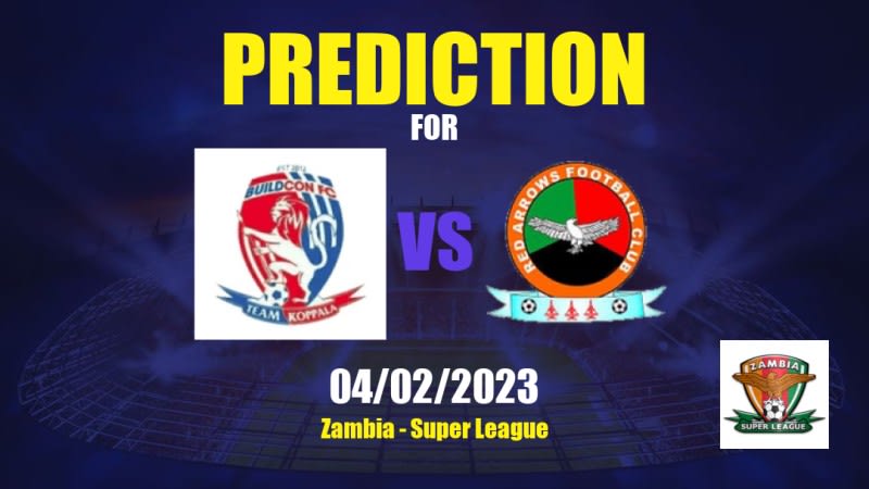 Buildcon vs Red Arrows Betting Tips: 04/02/2023 - Matchday 22 - Zambia Super League