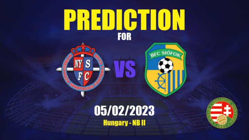 Nyíregyháza Spartacus vs Siófok Betting Tips: 05/02/2023 - Matchday 22 - Hungary NB II