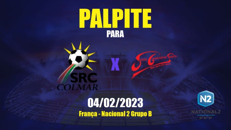 Palpite Colmar x Sainte Geneviève: 04/02/2023 - Nacional 2 Grupo B