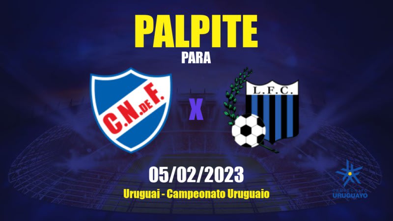 Palpite Nacional x Liverpool FC Montevideo: 06/02/2023 - Campeonato Uruguaio