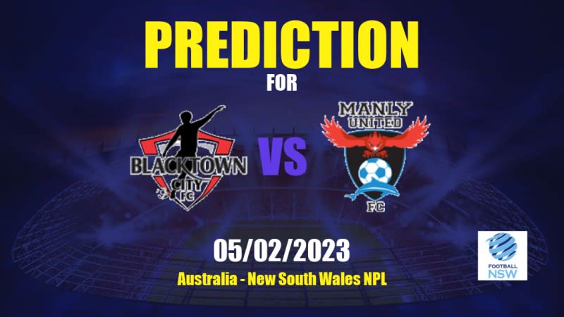 Blacktown City vs Manly United Betting Tips: 05/02/2023 - Matchday 1 - Australia New South Wales NPL