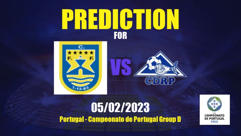 Ferreiras vs Rabo Peixe Betting Tips: 05/02/2023 - Matchday 17 - Portugal Campeonato de Portugal Group D