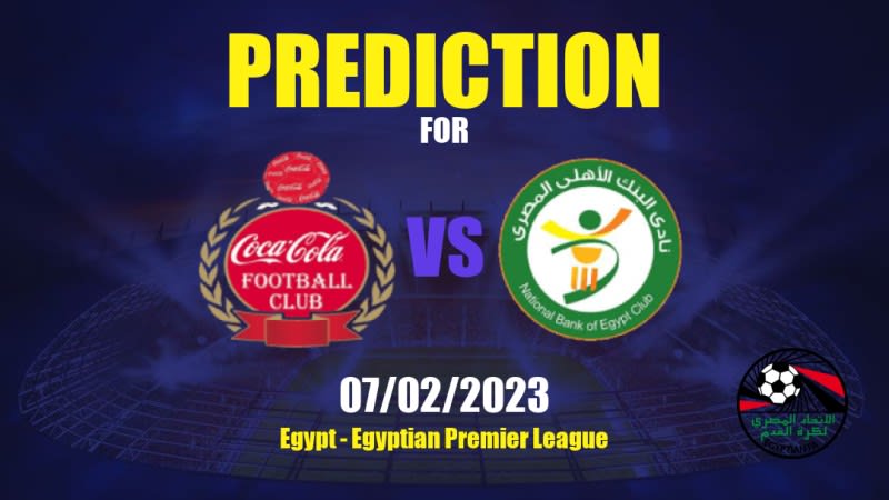 Coca-Cola vs National Bank of Egypt Betting Tips: 07/02/2023 - Matchday 17 - Egypt Egyptian Premier League