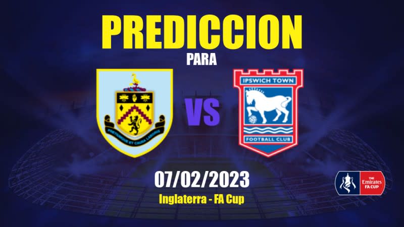 Predicciones Burnley vs Ipswich Town: 07/02/2023 - Inglaterra FA Cup