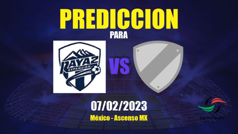 Predicciones Raya2 vs CA La Paz: 07/02/2023 - México Ascenso MX