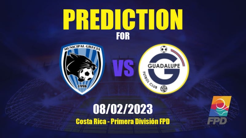 Grecia vs Guadalupe Betting Tips: 08/02/2023 - Matchday 6 - Costa Rica Primera División FPD