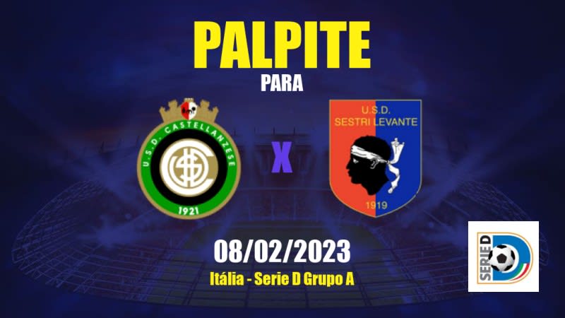 Palpite Castellanzese x Sestri Levante: 08/02/2023 - Serie D Grupo A