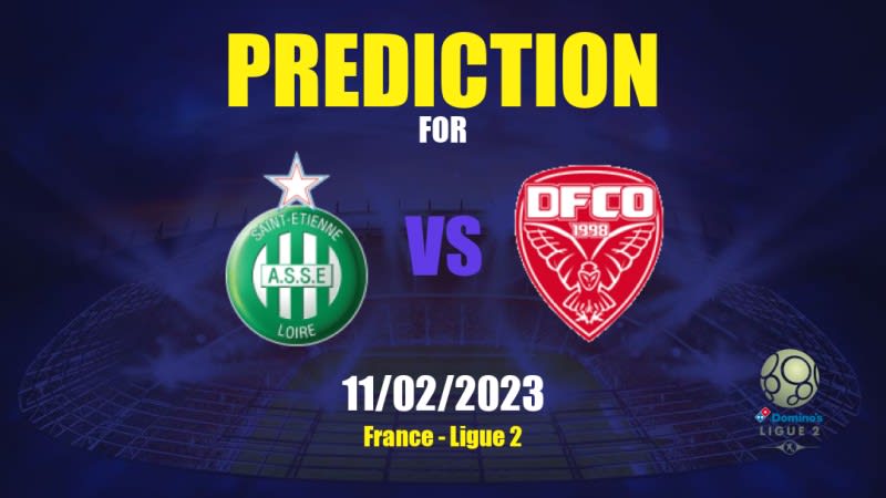 Saint-Étienne vs Dijon Betting Tips: 11/02/2023 - Matchday 23 - France Ligue 2