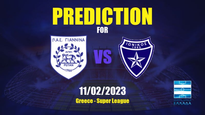 PAS Giannina vs Ionikos Betting Tips: 11/02/2023 - Matchday 22 - Greece Super League