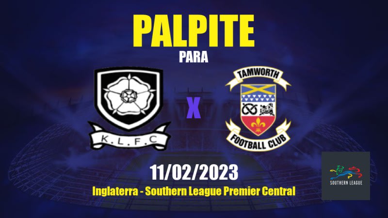 Palpite Kings Langley x Tamworth: 11/02/2023 - Southern League Premier Central