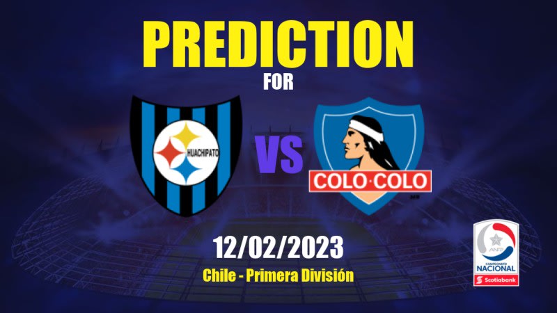 Huachipato vs Colo-Colo Betting Tips: 12/02/2023 - Matchday 4 - Chile Primera División