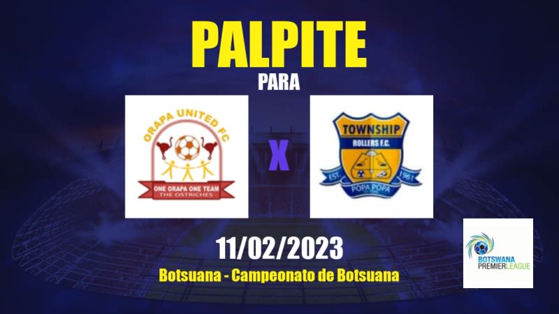 Palpite Orapa United x Township Rollers: 11/02/2023 - Campeonato de Botsuana