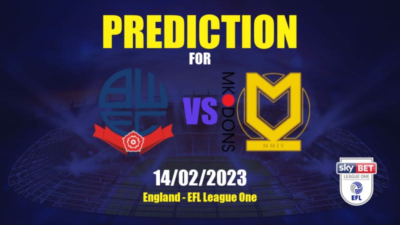 Bolton Wanderers vs Milton Keynes Dons Betting Tips: 14/02/2023 - Matchday 32 - England EFL League One