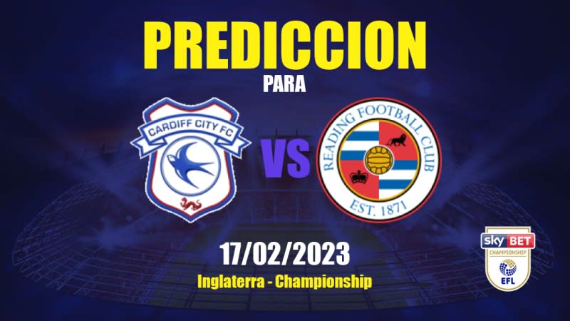 Predicciones Cardiff City vs Reading: 17/02/2023 - Inglaterra Championship