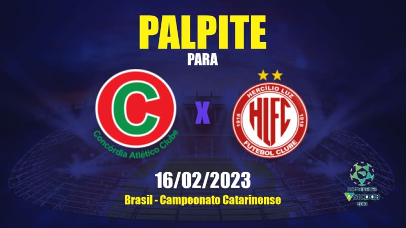 Palpite Concórdia AC x Hercílio Luz: 16/02/2023 - Campeonato Catarinense