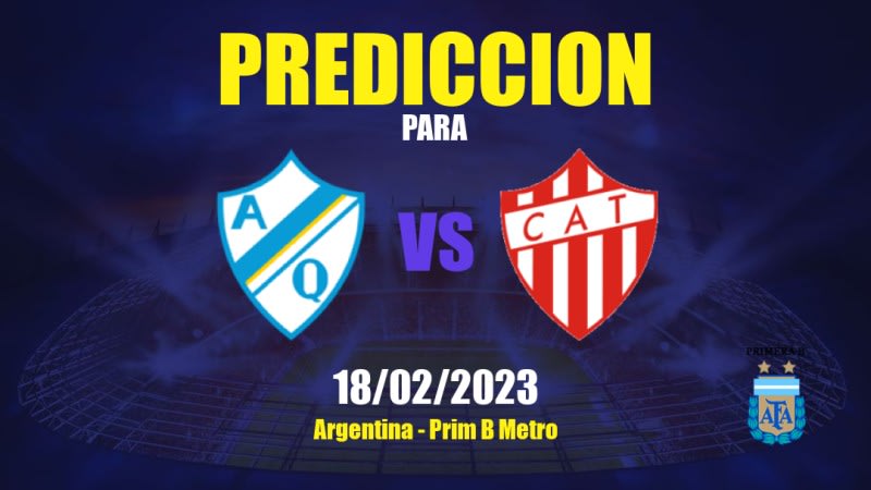 Predicciones Argentino Quilmes vs Talleres Remedios: 18/02/2023 - Argentina Prim B Metro