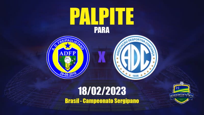 Palpite Frei Paulistano x Confiança: 18/02/2023 - Campeonato Sergipano