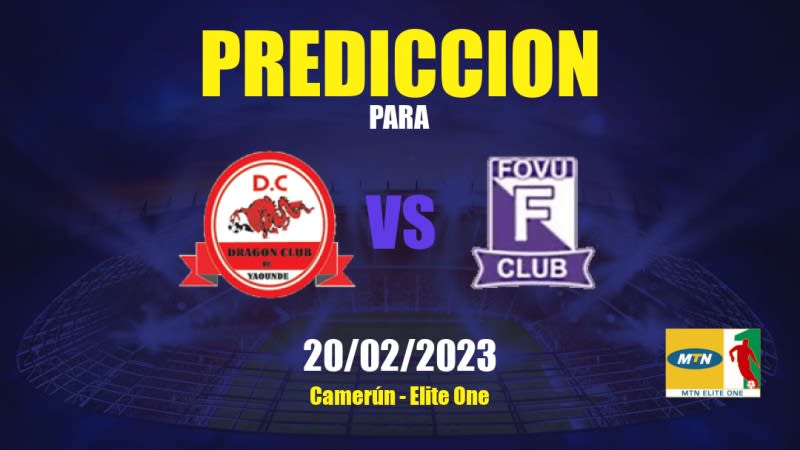 Predicciones Dragon de Yaoundé vs Fovu Club: 20/02/2023 - Camerún Elite One