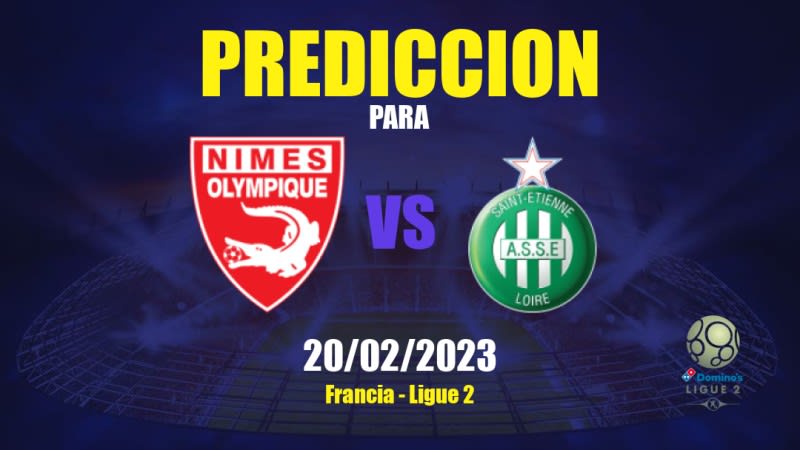 Predicciones Nîmes vs Saint-Étienne: 20/02/2023 - Francia Ligue 2