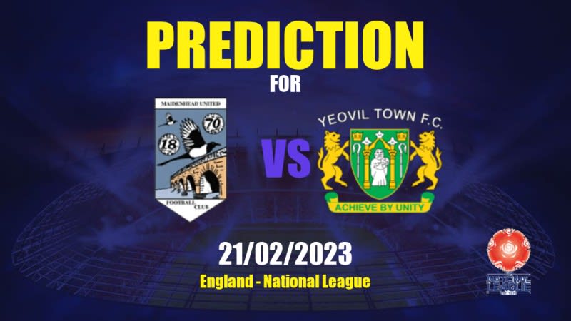 Maidenhead United vs Yeovil Town Betting Tips: 21/02/2023 - Matchday 34 - England National League