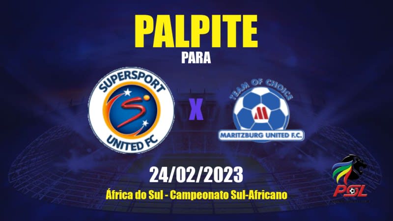 Palpite SuperSport United x Maritzburg United: 24/02/2023 - Campeonato Sul-Africano