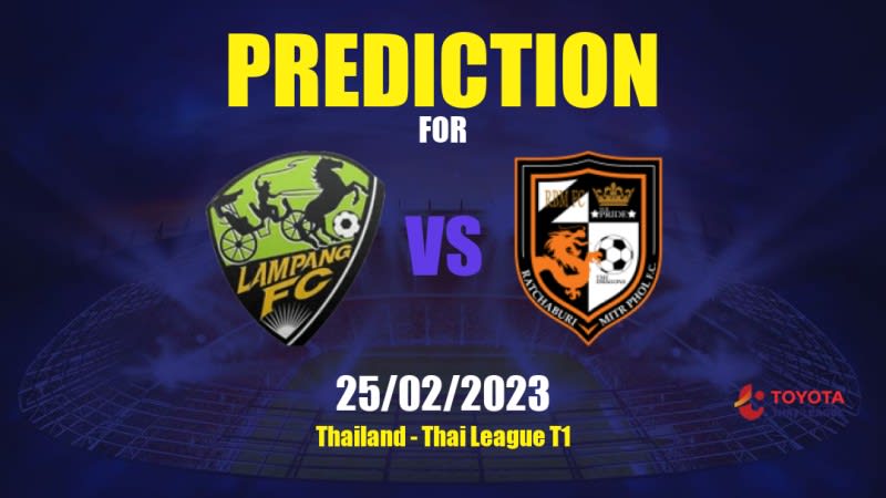 Lampang vs Ratchaburi Betting Tips: 25/02/2023 - Matchday 21 - Thailand Thai League T1