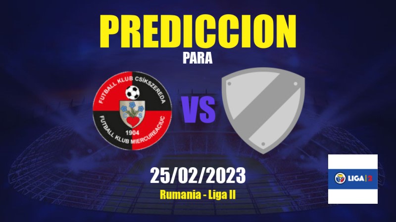 Predicciones Csikszereda vs Progresul Spartac: 25/02/2023 - Rumania Liga II