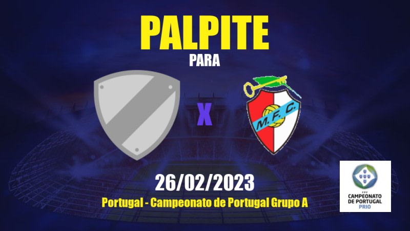 Palpite Dumiense x Merelinense: 26/02/2023 - Campeonato de Portugal Grupo A