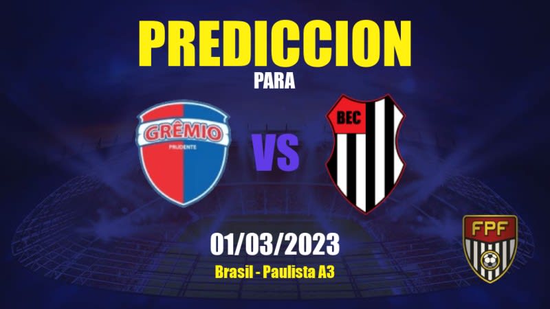 Predicciones Grêmio Prudente vs Bandeirante SP: 01/03/2023 - Brasil Paulista A3