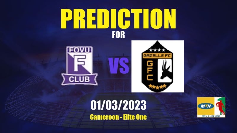 Fovu Club vs Gazelle Betting Tips: 01/03/2023 - Matchday 15 - Cameroon Elite One