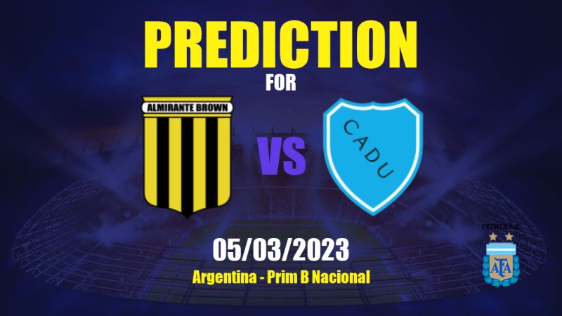 Almirante Brown vs Defensores Unidos Betting Tips: 05/03/2023 - Matchday 5 - Argentina Prim B Nacional