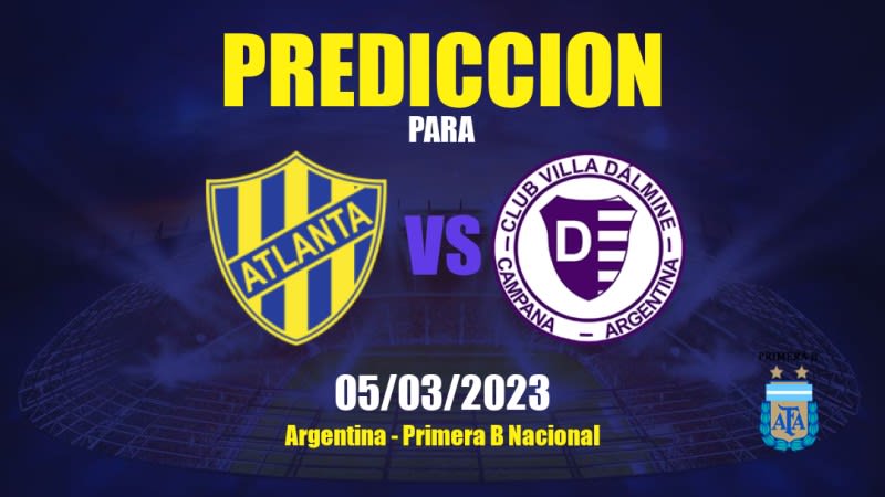 Predicciones Atlanta vs Villa Dálmine: 05/03/2023 - Argentina Primera B Nacional