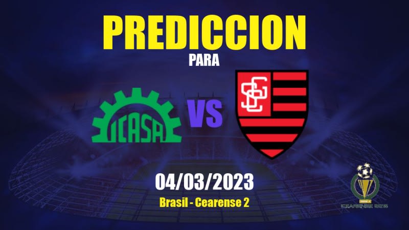 Predicciones Icasa vs Guarany de Sobral: 04/03/2023 - Brasil Cearense 2