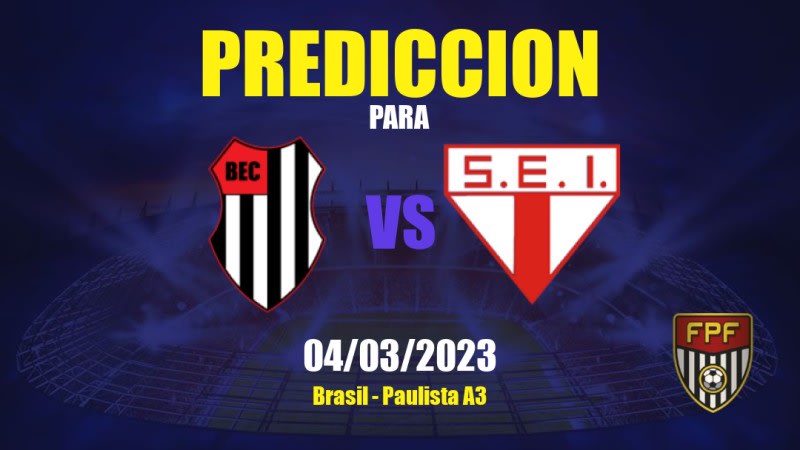 Predicciones Bandeirante SP vs Itapirense: 04/03/2023 - Brasil Paulista A3