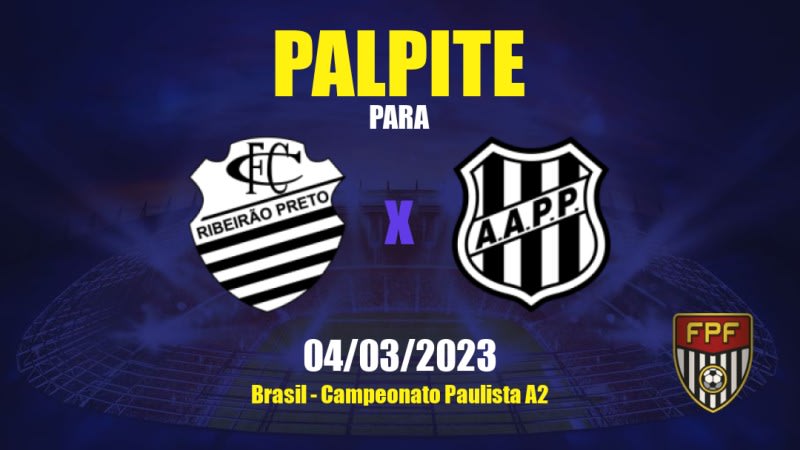 Palpite Comercial x Ponte Preta: 18/03/2023 - Campeonato Paulista A2