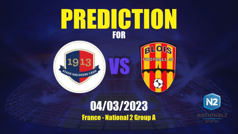 Caen II vs Blois Betting Tips: 04/03/2023 - Matchday 20 - France National 2 Group A