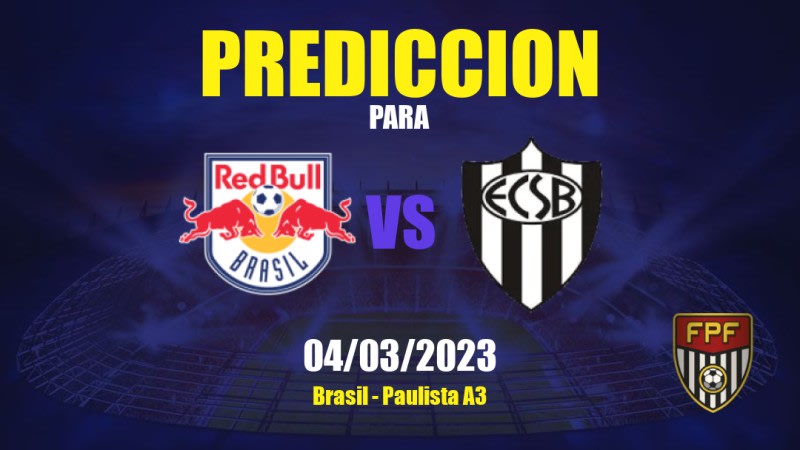 Predicciones RB Brasil vs EC São Bernardo: 04/03/2023 - Brasil Paulista A3
