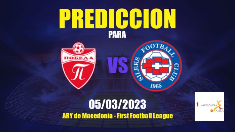 Predicciones Pobeda vs Sileks: 18/03/2023 - ARY de Macedonia First Football League