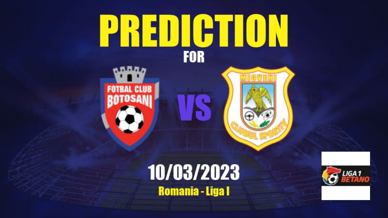 Botoşani vs Mioveni Betting Tips: 10/03/2023 - Matchday 30 - Romania Liga I